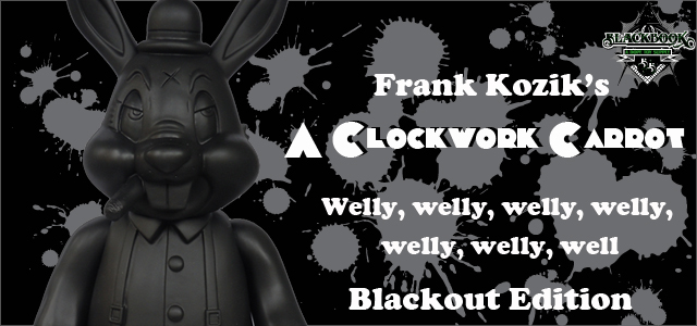 Frank Kozik x BlackBook Toy:A Clockwork Carrot 11������ե����奢��Blackout Ver